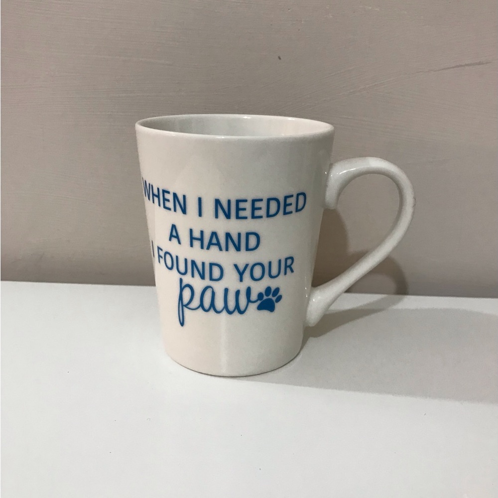 LAST CHANCE - When I needed a hand I found your paw mug